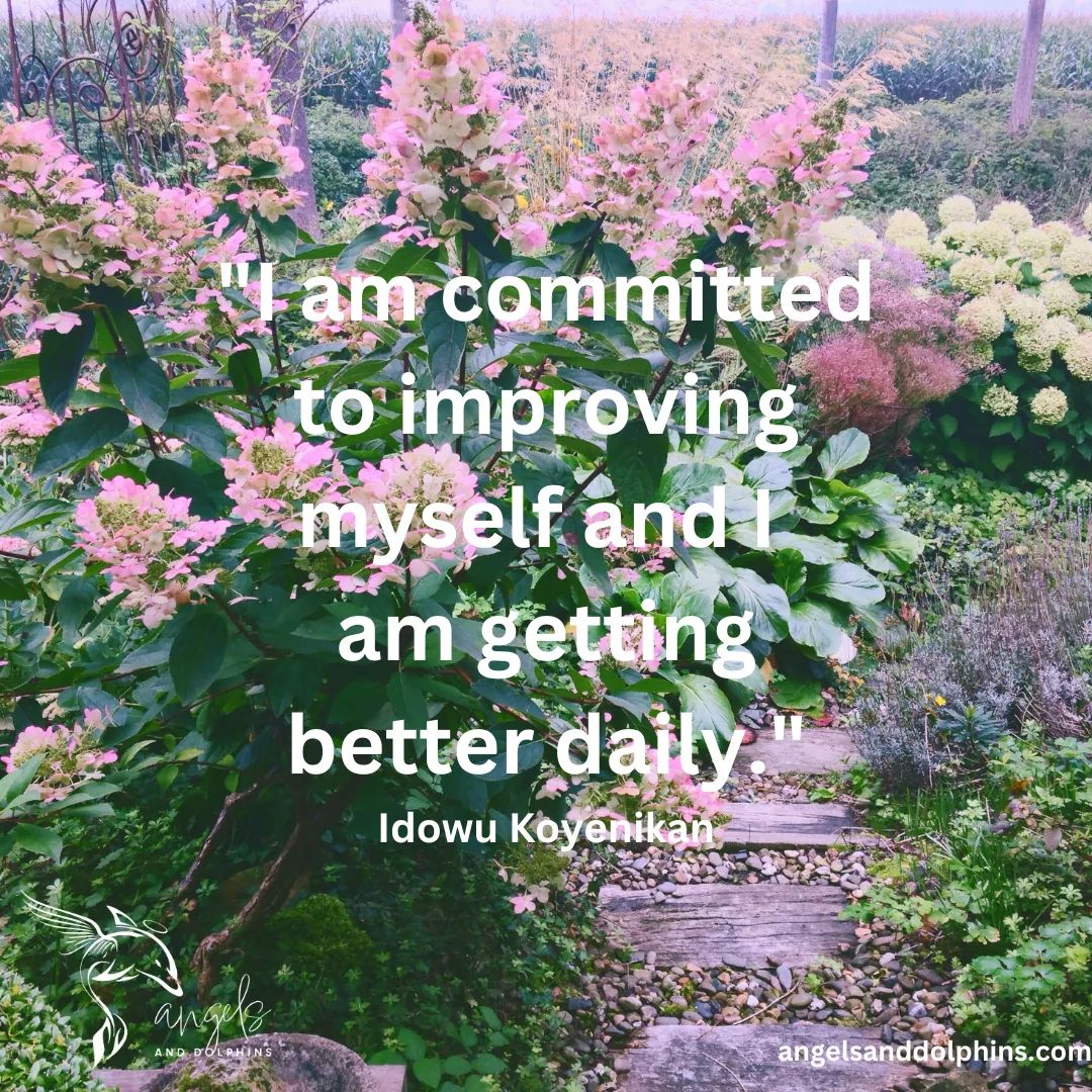 <I am committed to improving myself and I  am getting better daily> affirmation