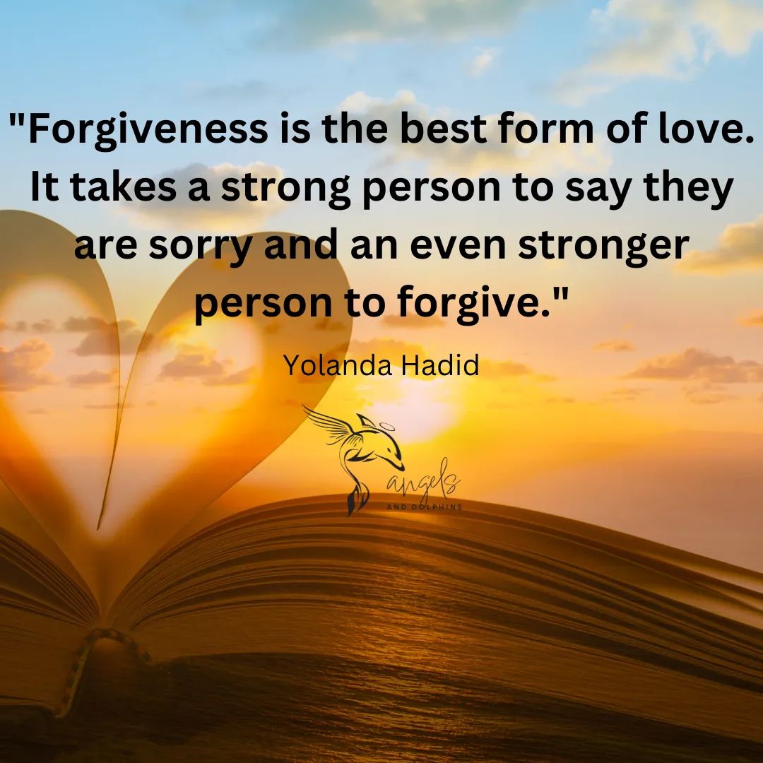 <Forgiveness is the best form of love. It takes a strong person to say they are sorry and an even stronger person to forgive.> affirmation