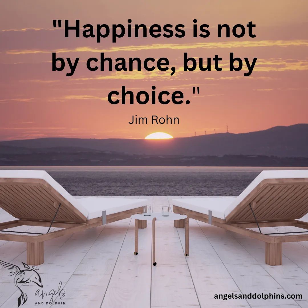<Happiness is not by chance, but by choice> affirmation