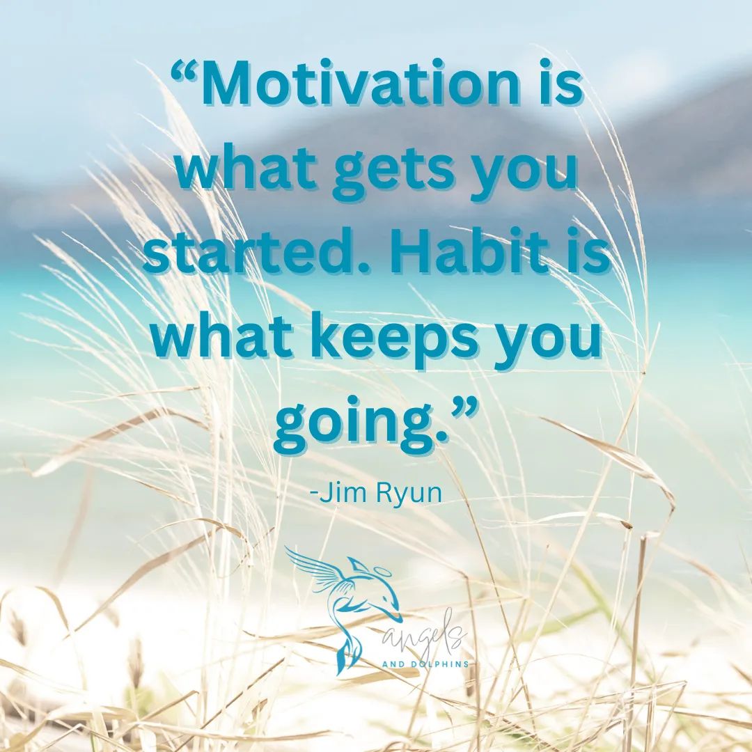 <Motivation is what gets you started. Habit is what keeps you going>affirmation