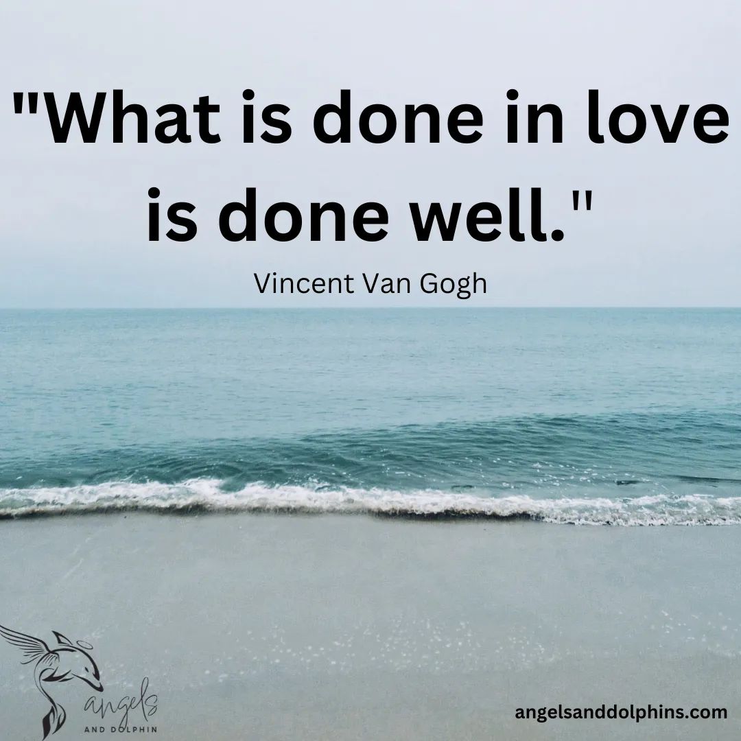 <What is done in love is done well> affirmation