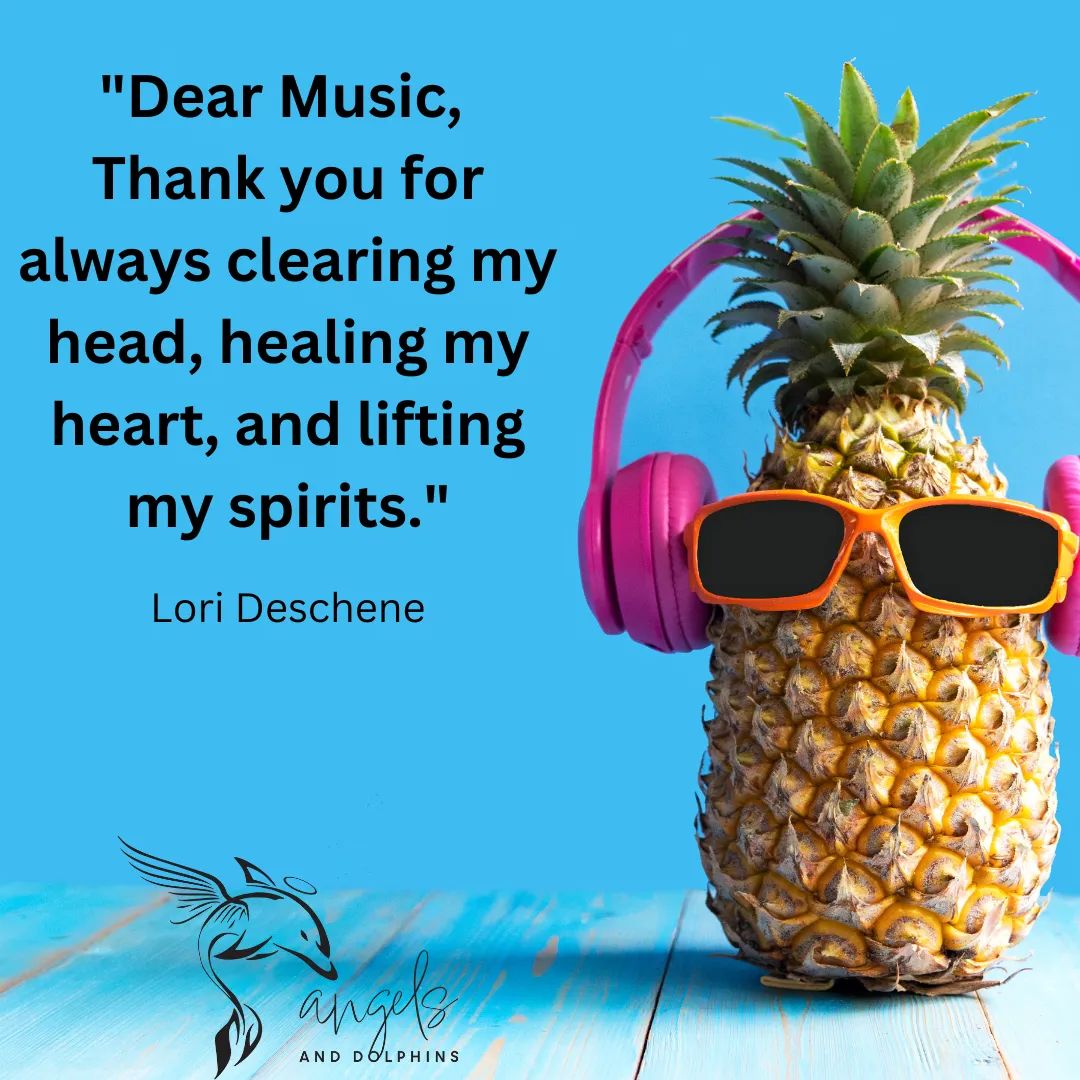<"Dear Music, Thank you for always clearing my head, healing my heart, and lifting my spirits."> affirmation
