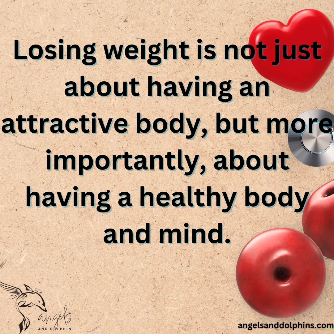 <Losing weight is not just about having an attractive body, but more importantly, about having a healthy body and mind> AFFIRMATION