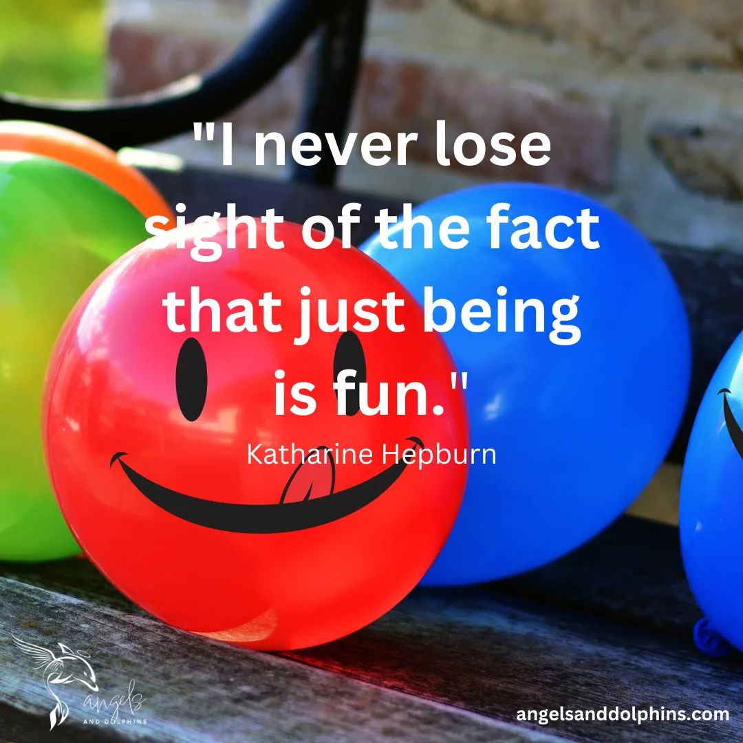 I never lose sight of the fact that just being is fun> affirmation